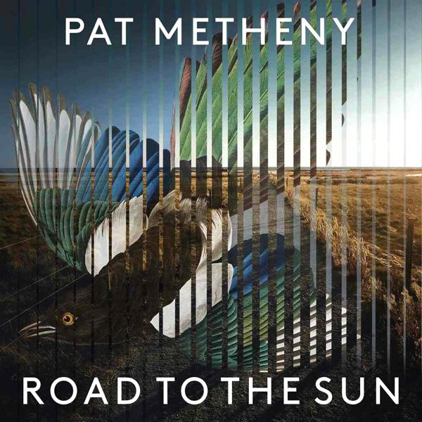 Pat Metheny, Road To The Sun