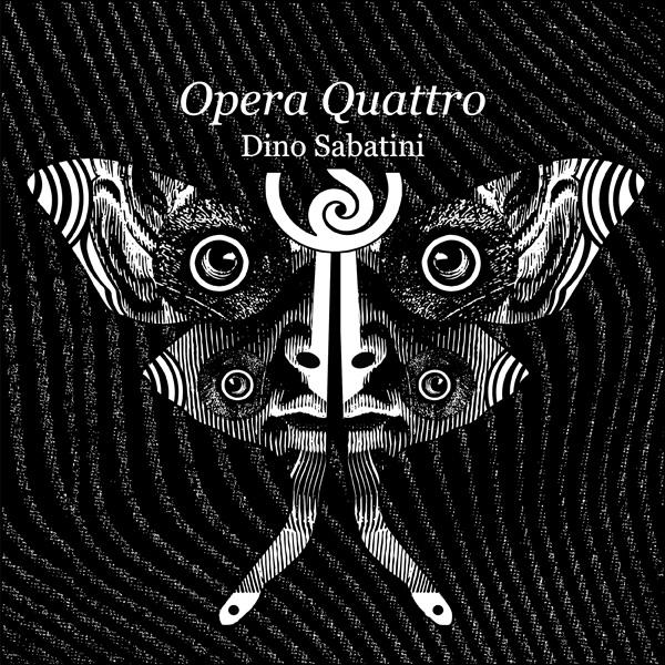 Dino Sabatini, Opera Quattro
