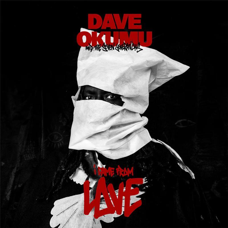 Dave Okumu and The Seven Generations, I Came From Love
