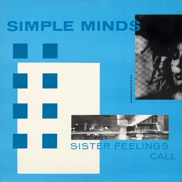 Simple Minds, Sister Feelings Call