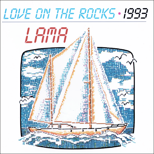Lama, Love On The Rocks / 1993