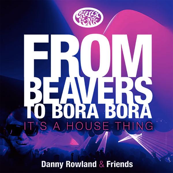 VARIOUS ARTISTS, From Beavers To Bora Bora It’s A House Thing