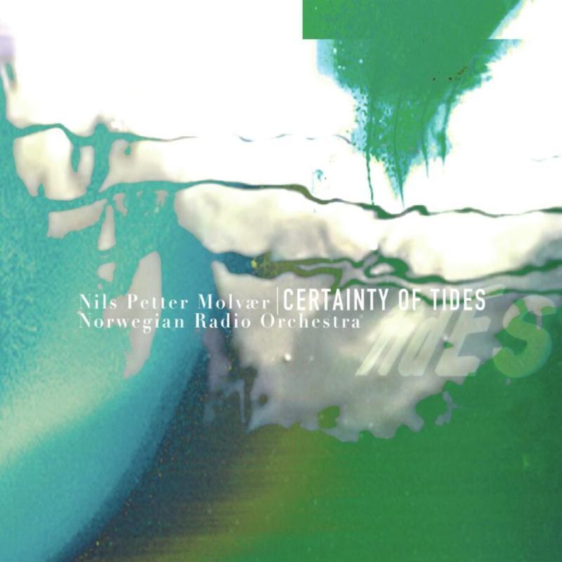 Nils Petter Molvaer & Norwegian Radio Orchestra, Certainty Of Tides