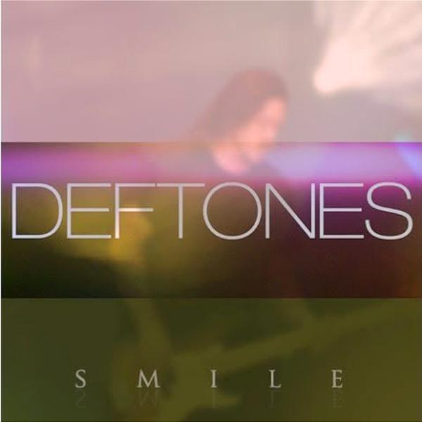 Deftones, Smile