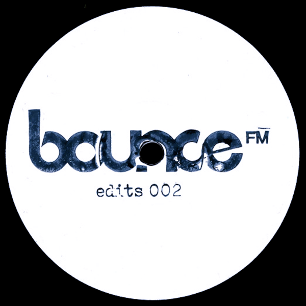 UNKNOWN ARTISTS, Bounce FM Edits 002