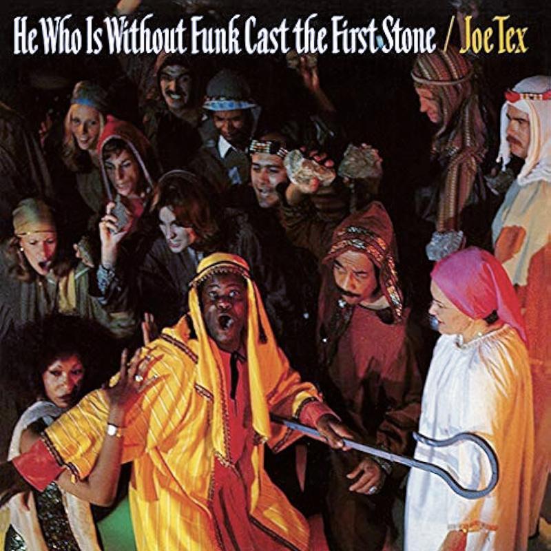 Joe Tex, He Who Is Without Funk Cast The First Stone