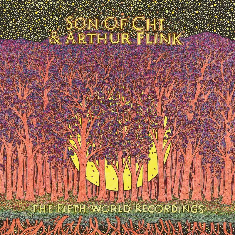 Son Of Chi & Arthur Flink, The Fifth World Recordings