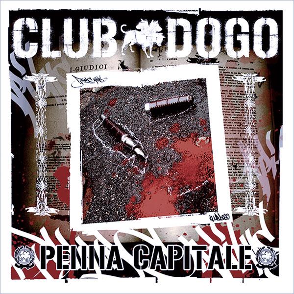 Club Dogo, Penna Capitale