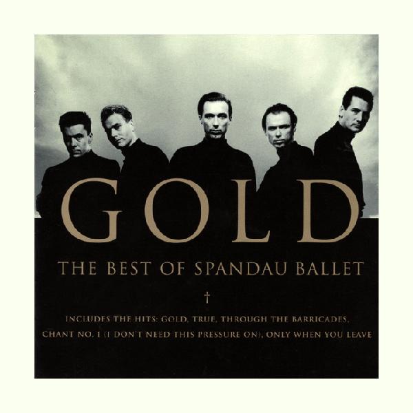 SPANDAU BALLET, Gold - The Best Of Spandau Ballet