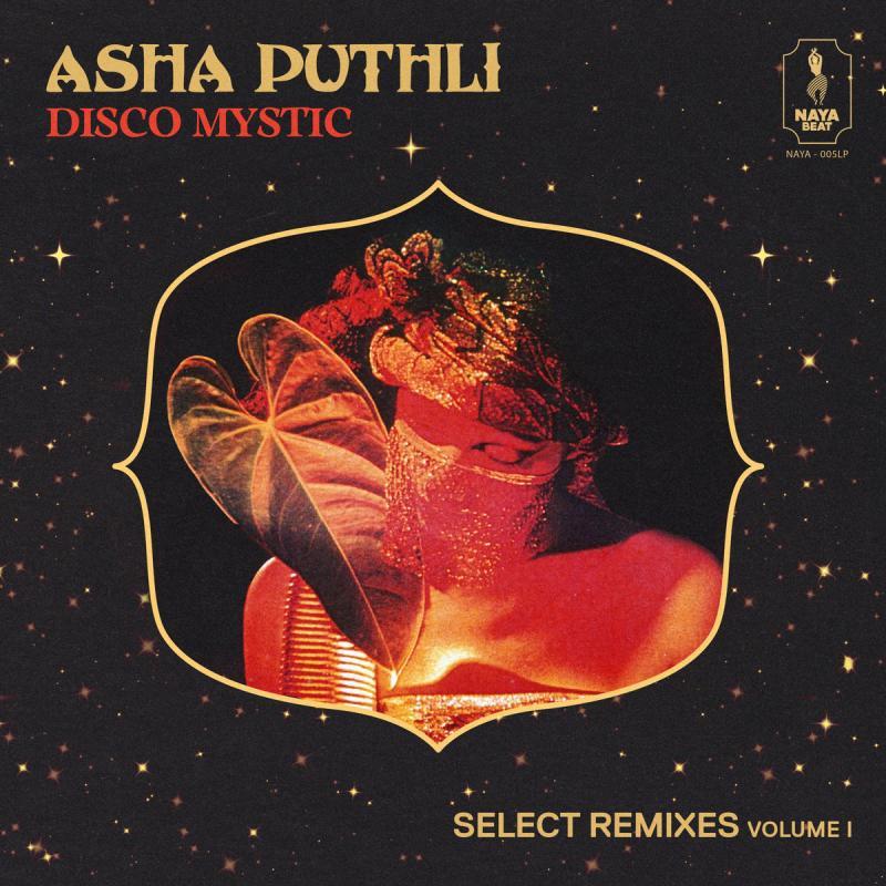 ASHA PUTHLI, Disco Mystic ( Select Remixes Volume 1 )
