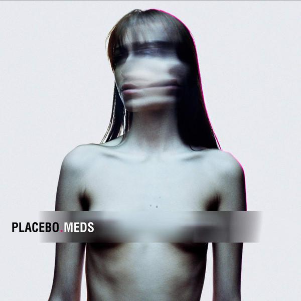 Placebo, Meds