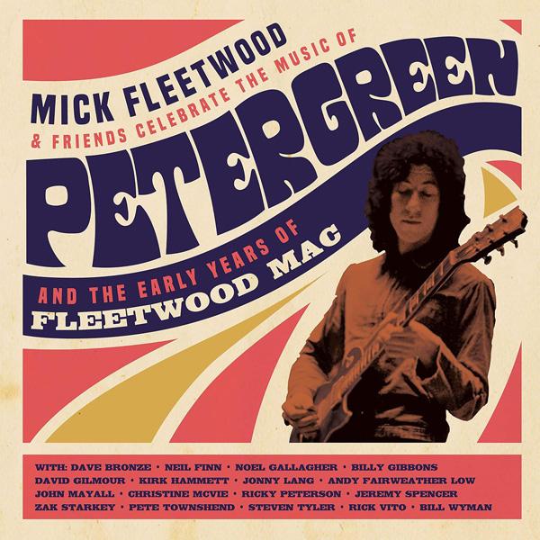 Mick Fleetwood & Friends, Celebrate The Music Of Peter Green And The Early Years Of Fleetwood Mac