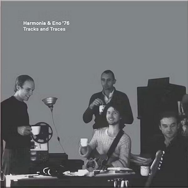Harmonia & Eno '76, Tracks And Traces