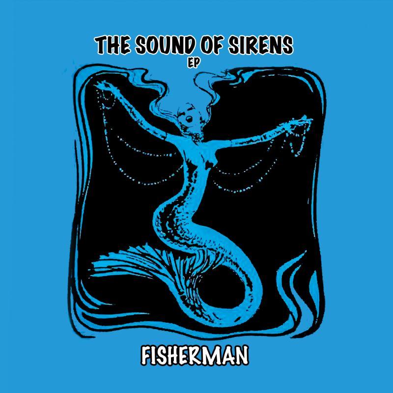 Fisherman, The Sound Of Sirens Ep