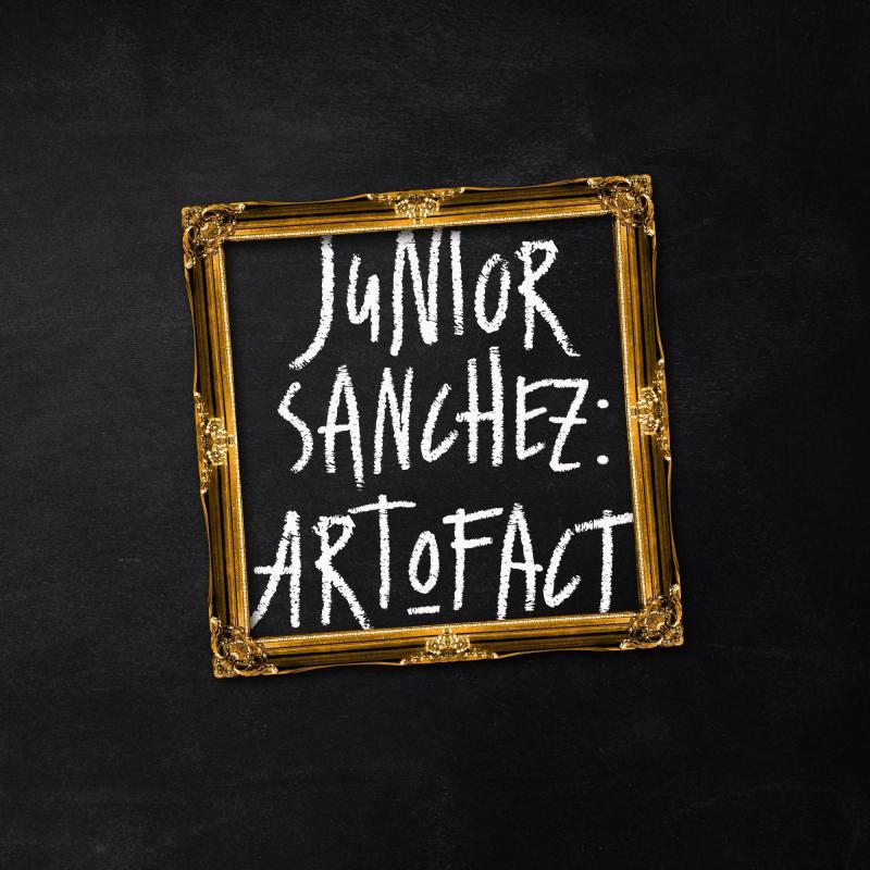 JUNIOR SANCHEZ, Art O Fact
