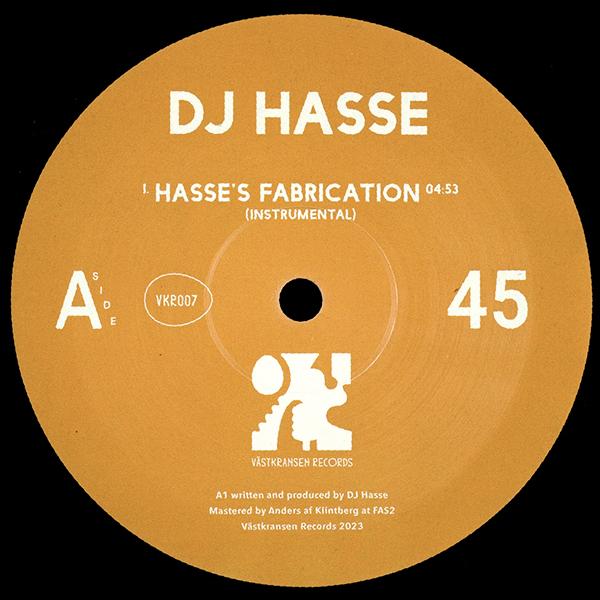Dj Hasse, Hasse's Fabrication