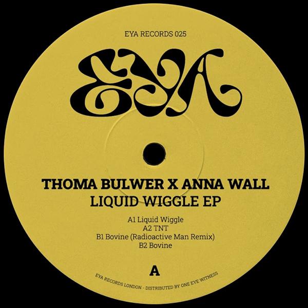 Thoma Bulwer X Anna Wall, Liquid Wiggle EP