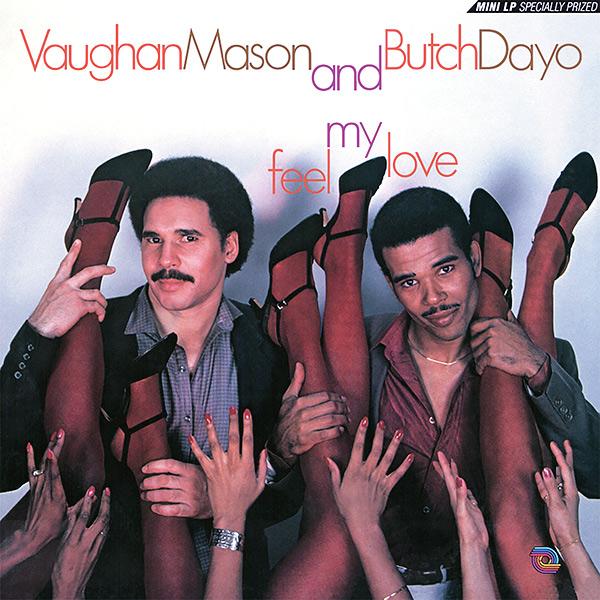 Vaughan Mason And Butch Dayo, Feel My Love - 2024 Re-press 180g Vinyl