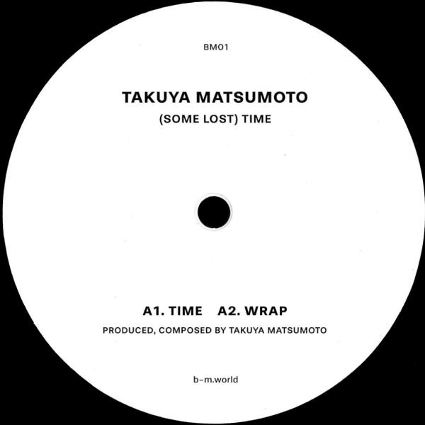 Takuya Matsumoto, ( Some Lost ) Time