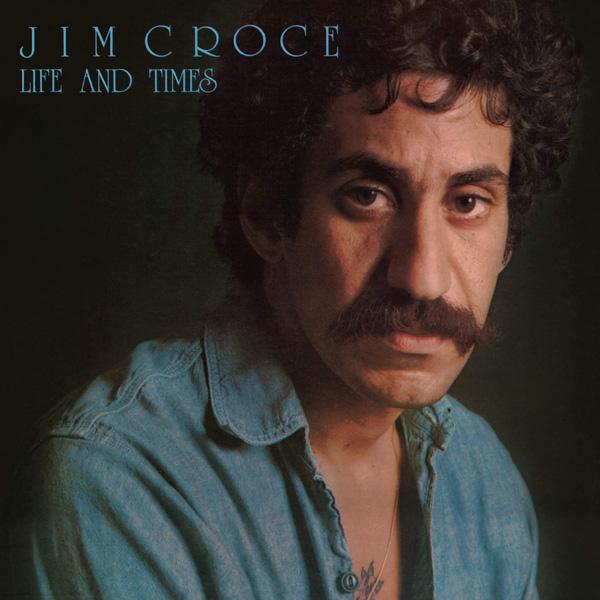 Jim Croce, Life And Times
