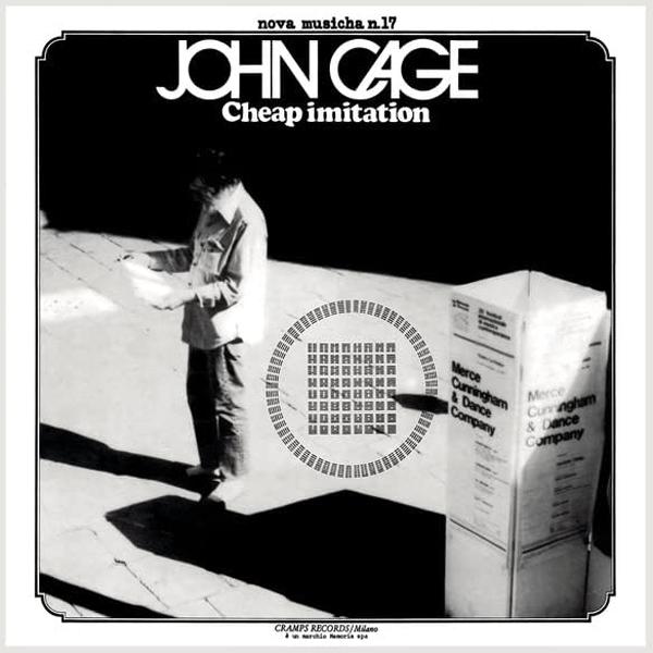 John Cage, Cheap Imitation
