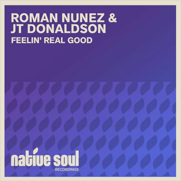 JT DONALDSON Roman Nunez &, Feelin' Real Good