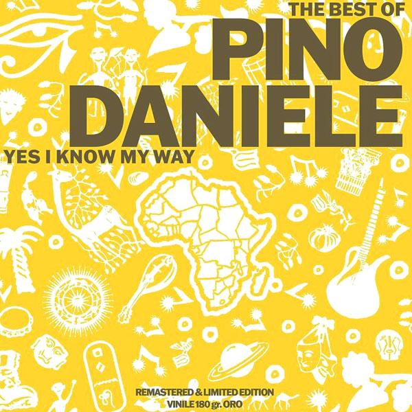 Pino Daniele, The Best Of Pino Daniele Yes I Know My Way