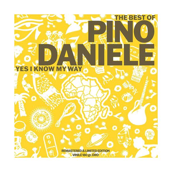 Pino Daniele, The Best Of Pino Daniele Yes I Know My Way