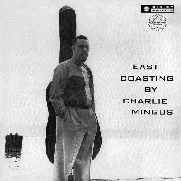 Charlie Mingus, East Coasting