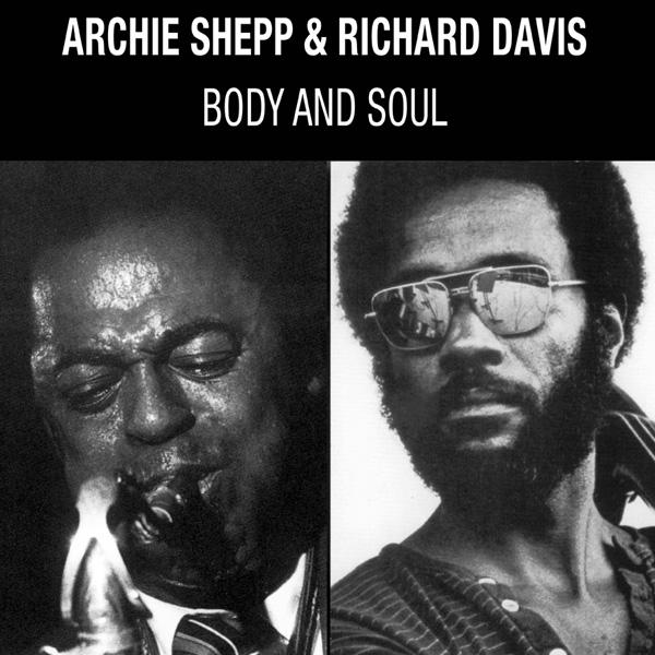 Archie Shepp & Richard Davis, Body And Soul
