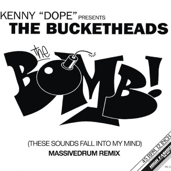 KENNY DOPE presents THE BUCKETHEADS, The Bomb! ( These Sounds Fall Into My Mind ) ( Massivedrum Remix )