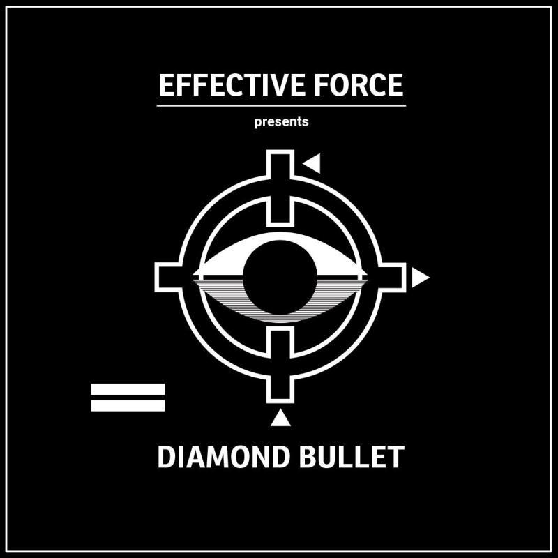 Effective Force, Diamond Bullet