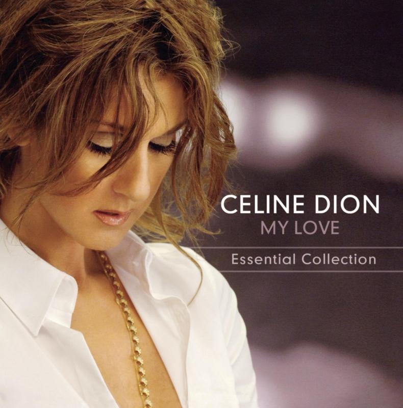 CELINE DION, My Love Essential Collection