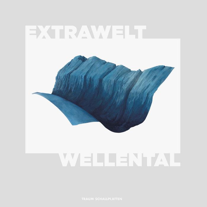 EXTRAWELT, Wellental EP