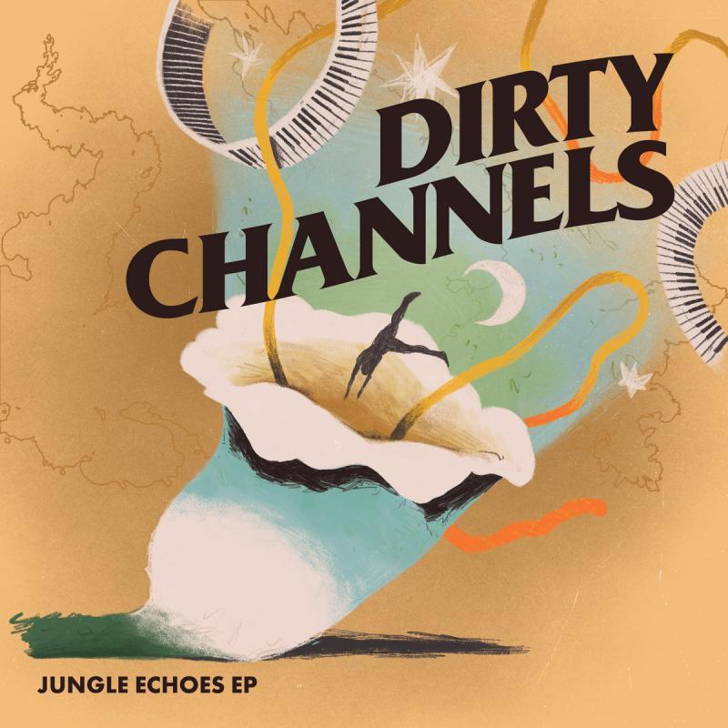 DIRTY CHANNELS, Jungle Echoes EP