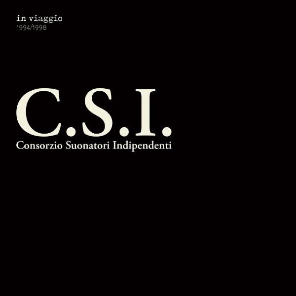 C.s.i. Consorzio Suonatori Indipendenti, In Viaggio 1994/1998