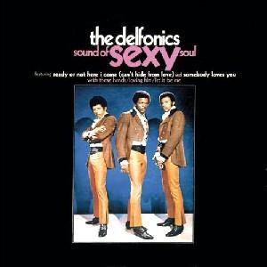 The Delfonics, Sound Of Sexy Soul