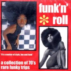 VARIOUS ARTISTS, Funk'n'Roll A Collection Of 70' Rare Funky Trips