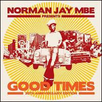 Norman Jay Mbe, Good Times 30Th Anniversary Edition