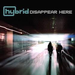 Hybrid, Disappear Here