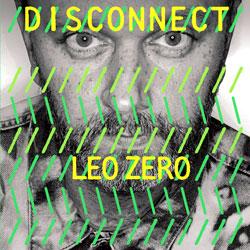 Leo Zero, Disconnect