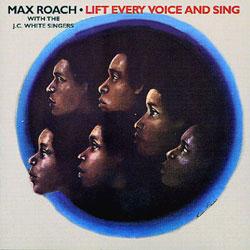 Max Roach, Lift Every Voice And Sing