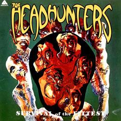 The Headhunters, Survival Of The Fittest