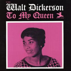 Walt Dickerson, To My Queen