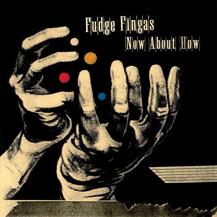 FUDGE FINGAS, Now About How