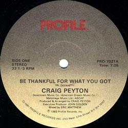 Craig Peyton, Be Thankful For What You Got