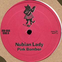 NUBIAN LADY, Pink Bomber