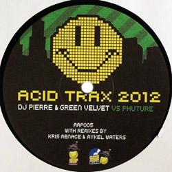 PHUTURE GREEN VELVET Dj Pierre, Acid Trax 2012