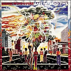 EARTH WIND & FIRE, Last Days And Time