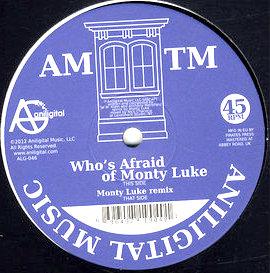 Am & Tm, Who's Afraid Of Monty Luke